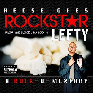 Rockstar Lefty: From the Block 2 da Booth (Explicit)