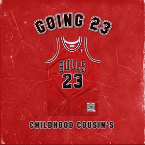 Going 23 (Explicit)