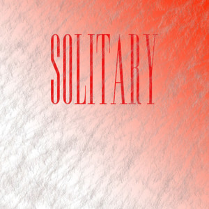 Solitary (Explicit)