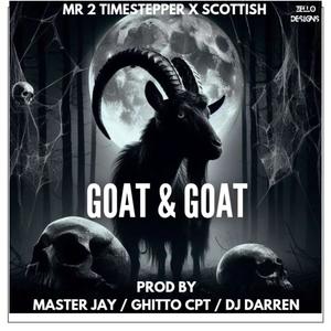 Goat & Goat (feat. Master jay, Ghitto Cpt, Dj Darren & Mr 2 Timestepper)