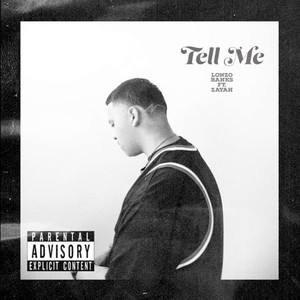 Tell Me (feat. Zayah) [Explicit]