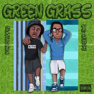 Green Grass (feat. Kay Drippie) [Explicit]