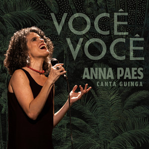 Você Você - Anna Paes Canta Guinga