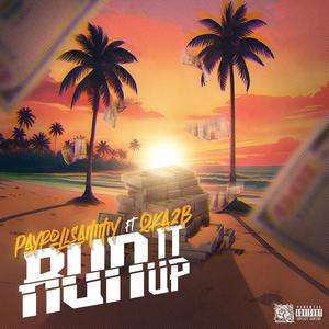 Run it up (feat. QKA2B) [Explicit]