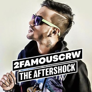 2famouscrw the Aftershock