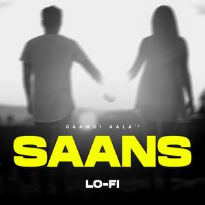 Saans (Lo-Fi)