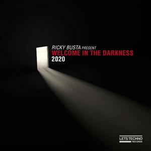 WELCOME IN THE DARKNESS 2020 (selected by Ricky Busta)