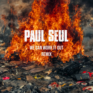 We Can Work It Out (Paul Seul Remix|Explicit)