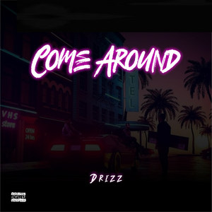 Come Around (Explicit)