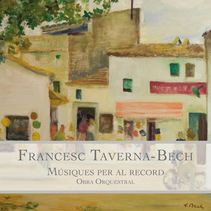 Francesc Taverna-Bech: Músiques per al Record. Obra Orquestral