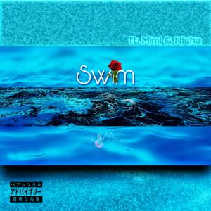 Swim(feat. Mimi & Nisha) (Explicit)