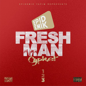 Epidemik Freshman Cypher 2020(3/3) (Explicit)