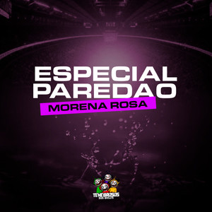 Especial Paredao Morena Rosa (Explicit)