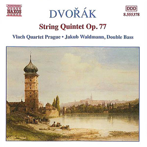 Dvorak: String Quintet Op. 77 / Miniatures