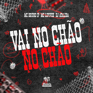 Vai no Chão no Chão (Explicit)