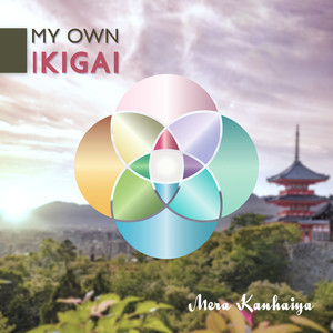 My Own Ikigai