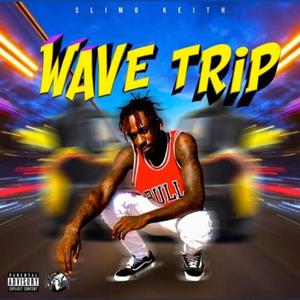 Wave Trip (Reloaded) [Explicit]