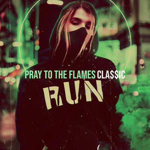 Pray to the Flames (Explicit)