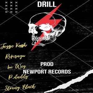 Drill (feat. Jeyze kush, Lui Wey, P.Daddy & Strong Black) [Explicit]