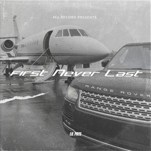 First Never Last (Explicit)