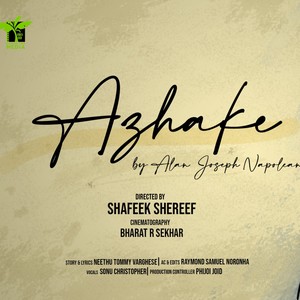 Azhake (feat. Alan Joseph Napolean & Sonu Christopher Francis) [Explicit]