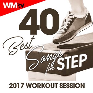 40 BEST SONGS FOR STEP 2017 WORKOUT SESSION 132 BPM / 32 COUNT