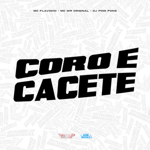 Coro e Cacete (Explicit)