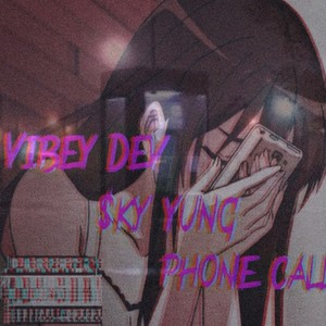 Phone Call (feat. $ky Yung) [Explicit]