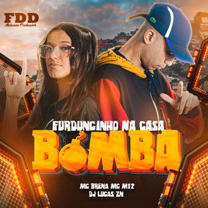 Furduncinho Na Casa Bomba (Explicit)