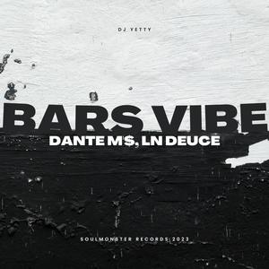 Bars Vibe (feat. Dante M'$ & LN Deuce) (Explicit)