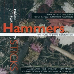 Shapiro, A.: at The Abyss / Singleton, A.: Greed Machine / Mackey, S.: Busted / Reynolds, B.: Play (Music for Hammers and Sticks) [McCollough]