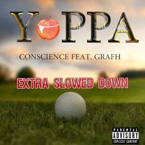 Conscience Yoppa (feat. Grafh) (extra slowed down) (Explicit)