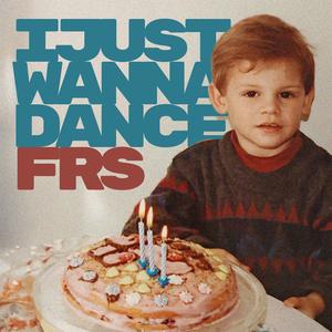 I Just Wanna Dance