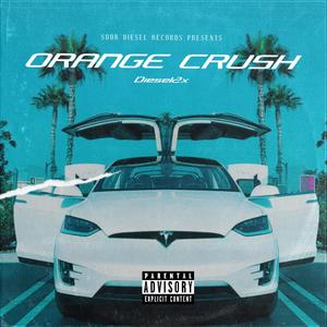 Orange Crush (Explicit)