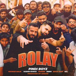 Rolay (feat. OCL, Shuja Shah, Khawar Malik, Hamzee, Zeeru, Hashim Nawaz & Ghauri) (Explicit)