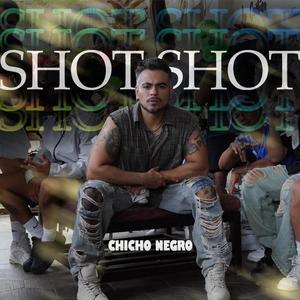 Shot Shot Shot (Explicit)