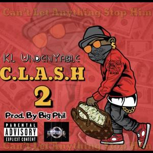 #CLASH2 (Can't Let Anything Stop Him) [Explicit]