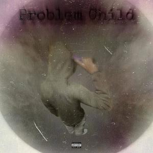 Problem Child (Explicit)