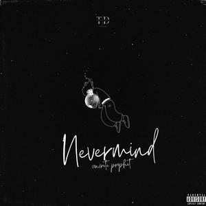 Nevermind (Explicit)