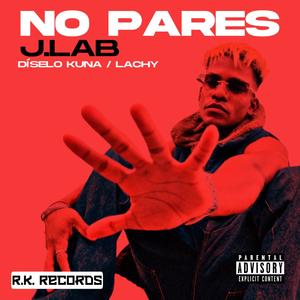 No Pares (feat. Díselo Kuna & Lachy)