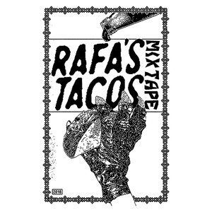 Rafa's Tacos Mixtape