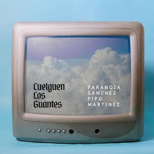 Cuelguen Los Guantes (feat. Pipo Martinez) (Explicit)