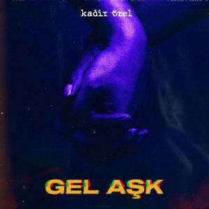 Gel Aşk