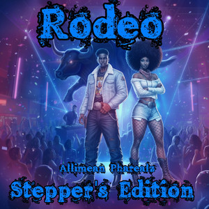 Rodeo (Steppers Edition) (Explicit)