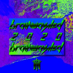 Brainwashed 2020 (Explicit)