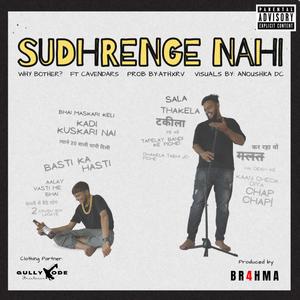 Sudhrenge Nahi (feat. Cavendars & Athxrv) [Explicit]