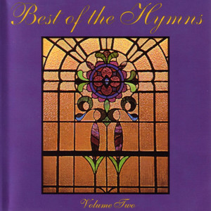 Best Of The Hymns - Volume Two