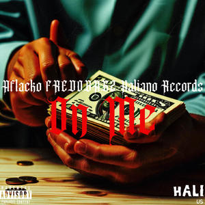 On Me (feat. Aflacko & FREDOBAGZ) (Explicit)