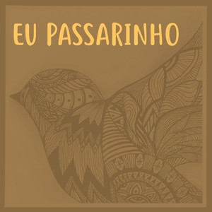 Eu Passarinho