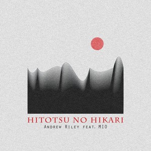 Hitotsu No Hikari (feat. Mio)